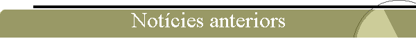 Notcies anteriors